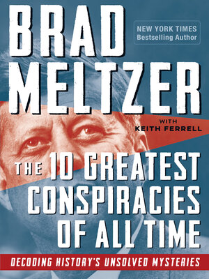 cover image of The 10 Greatest Conspiracies of All Time